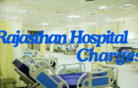 Rajasthan Hospital Charges: Government And Private Hospital In Rajasthan