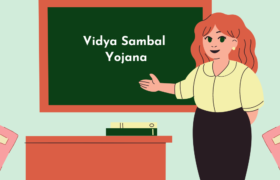 Vidya Sambal Yojana: Features and Benefits