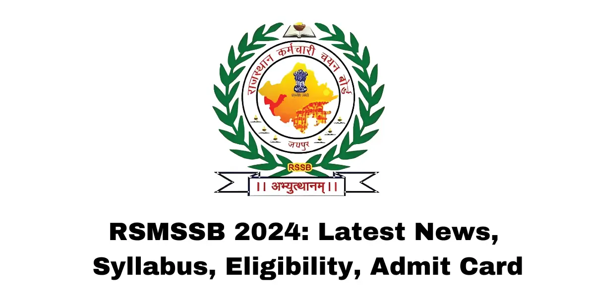 RSMSSB 2024: Latest News, Syllabus, Eligibility, Admit Card