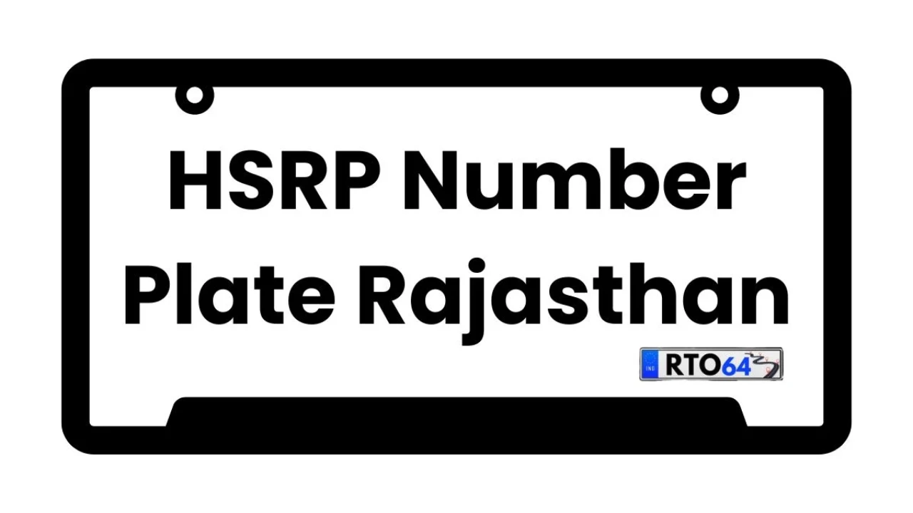 Comprehensive Guide to HSRP Rajasthan: Registration & Benefits